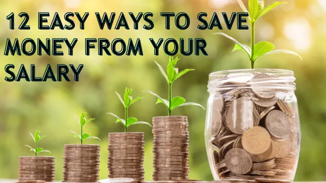 12 Easy ways to Save Money from your Salary